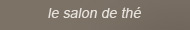 le salon de thé
