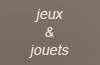 jeux & jouets